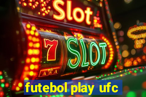 futebol play ufc